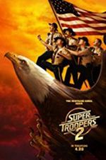Watch Super Troopers 2 Freemovieswatch