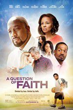 Watch A Question of Faith Freemovieswatch