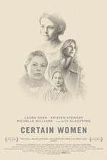 Watch Certain Women Freemovieswatch