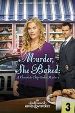 Watch Murder, She Baked: A Chocolate Chip Cookie Mystery Freemovieswatch