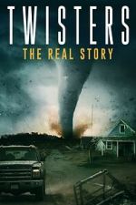 Watch Twisters: The Real Story Freemovieswatch