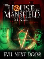 Watch The House on Mansfield Street II: Evil Next Door Freemovieswatch