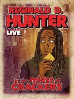 Watch Reginald D Hunter Live: In the Midst of Crackers Freemovieswatch