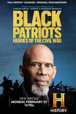 Watch Black Patriots: Heroes of the Civil War Freemovieswatch