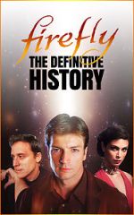 Watch Firefly: The Definitive History Freemovieswatch