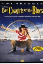 Watch Even Cowgirls Get the Blues Freemovieswatch