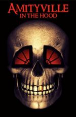 Watch Amityville in the Hood Freemovieswatch