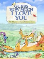 Watch Guess How Much I Love You: Friendship Adventures Freemovieswatch