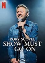 Watch Rory Scovel: Show Must Go On Freemovieswatch