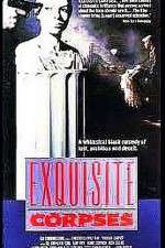 Watch Exquisite Corpses Freemovieswatch