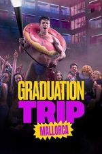 Watch Graduation Trip: Mallorca Freemovieswatch