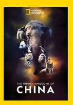 Watch The Hidden Kingdoms of China Freemovieswatch