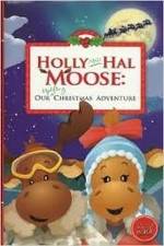 Watch Holly and Hal Moose: Our Uplifting Christmas Adventure Freemovieswatch