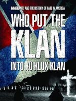 Watch Who Put the Klan Into Ku Klux Klan Freemovieswatch