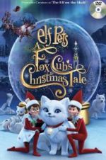 Watch Elf Pets: A Fox Cub\'s Christmas Tale Freemovieswatch