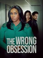 Watch The Wrong Obsession Freemovieswatch