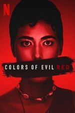 Watch Colors of Evil: Red Freemovieswatch