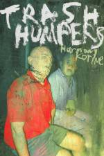Watch Trash Humpers Freemovieswatch