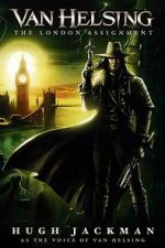 Watch Van Helsing: The London Assignment Freemovieswatch