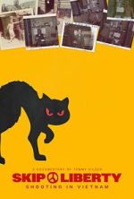 Watch Skip Liberty: Shooting in Vietnam Freemovieswatch