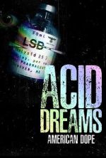 Watch American Dope: Acid Dreams Freemovieswatch