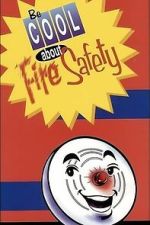 Watch Be Cool About Fire Safety Freemovieswatch
