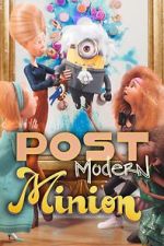Watch Post Modern Minion Freemovieswatch