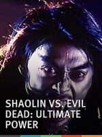 Watch Shaolin vs. Evil Dead: Ultimate Power Freemovieswatch