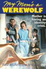 Watch My Mom's a Werewolf Freemovieswatch
