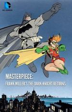 Watch Masterpiece: Frank Miller\'s The Dark Knight Returns Freemovieswatch