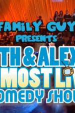 Watch Family Guy Presents Seth & Alex's Almost Live Comedy Show Freemovieswatch