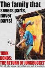 Watch Junk Bonds The Return of Junkbucket Freemovieswatch