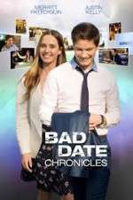 Watch Bad Date Chronicles Freemovieswatch