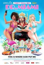 Watch They Call Me Dr. Miami Freemovieswatch