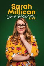 Watch Sarah Millican: Late Bloomer Freemovieswatch