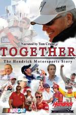 Watch Together The Hendrick Motorsports Story Freemovieswatch