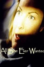 Watch All She Ever Wanted Freemovieswatch