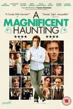 Watch A Magnificent Haunting Freemovieswatch