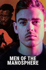 Watch Men of the Manosphere Freemovieswatch