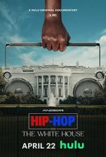 Watch Hip-Hop and the White House Freemovieswatch