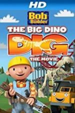 Watch Bob the Builder: Big Dino Dig Freemovieswatch