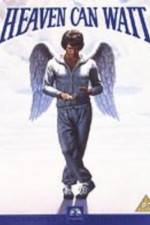 Watch Heaven Can Wait Freemovieswatch