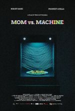 Watch Mom vs. Machine (Short 2021) Freemovieswatch
