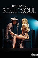Watch Tim & Faith: Soul2Soul Freemovieswatch