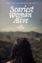 Watch Scariest Woman Alive Freemovieswatch