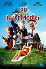 Watch Ed and His Dead Mother Freemovieswatch