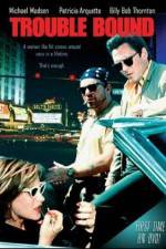 Watch Trouble Bound Freemovieswatch