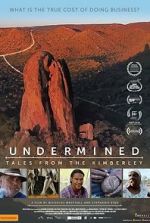 Watch Undermined - Tales from the Kimberley Freemovieswatch