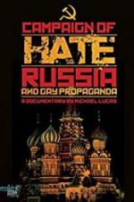 Watch Campaign of Hate: Russia and Gay Propaganda Freemovieswatch