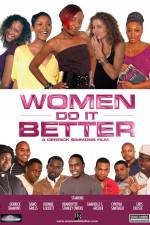 Watch Women Do It Better Freemovieswatch
